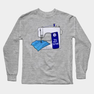 Do Not Disturb Sewing Machine Long Sleeve T-Shirt